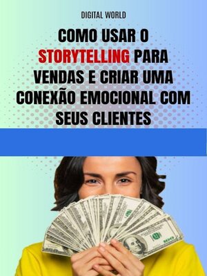 cover image of Como usar o Storytelling para vendas e criar uma conexão emocional com seus clientes